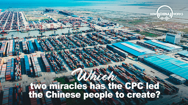 Which two miracles has the CPC led the Chinese people to create?
