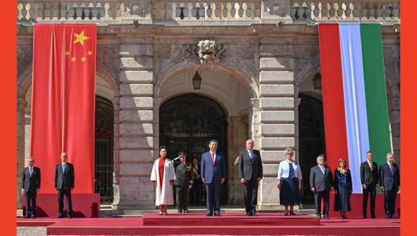 Xi attends welcome ceremony held by Hungarian President Sulyok, Prime Minister Orban in Budapest