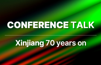 Conference Talk Xinjiang 70 years on