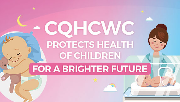 CQHCWC protects health of children for a brighter future