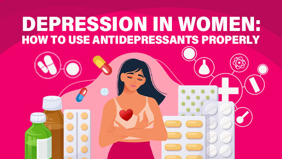 Depression in women: How to use antidepressants properly