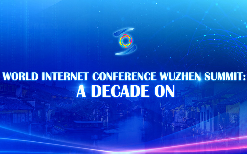 Wuzhen Summit: A decade on