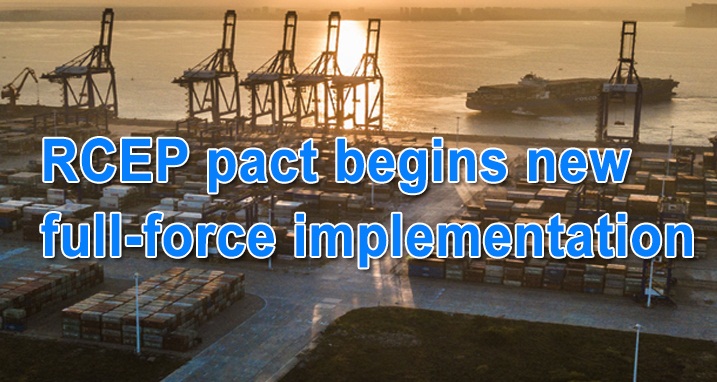 RCEP pact begins new full-force implementation