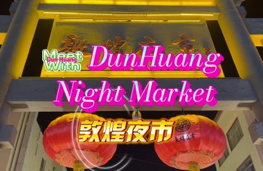Meet in Dunhuang: Dunhuang night market
