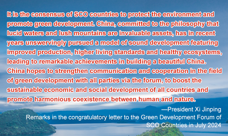 President Xi Jinping remarks in the congratulatory letter to the Green Development Forum of SCO Countries in July 2024