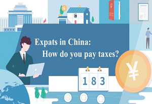 Expats in China: How do you pay taxes?