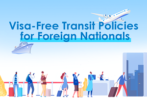 Visa-free transit policies for foreign nationals