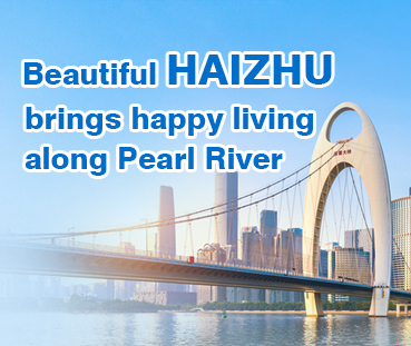 Beautiful Haizhu brings happy living along Pearl River