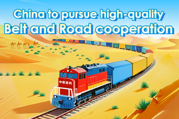 China to pursue high-quality Belt and Road cooperation