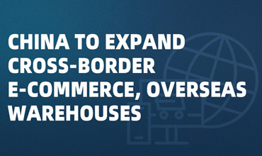 China to expand cross-border e-commerce, overseas warehouses