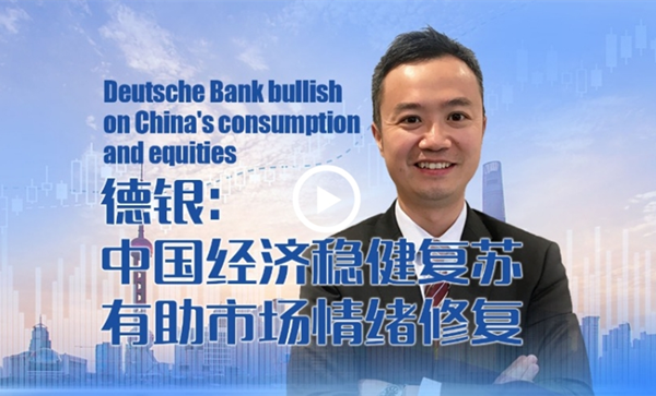 Deutsche Bank bullish on China's consumption and equities