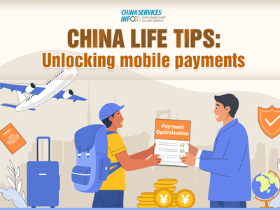 China Life Tips: Unlocking mobile payments