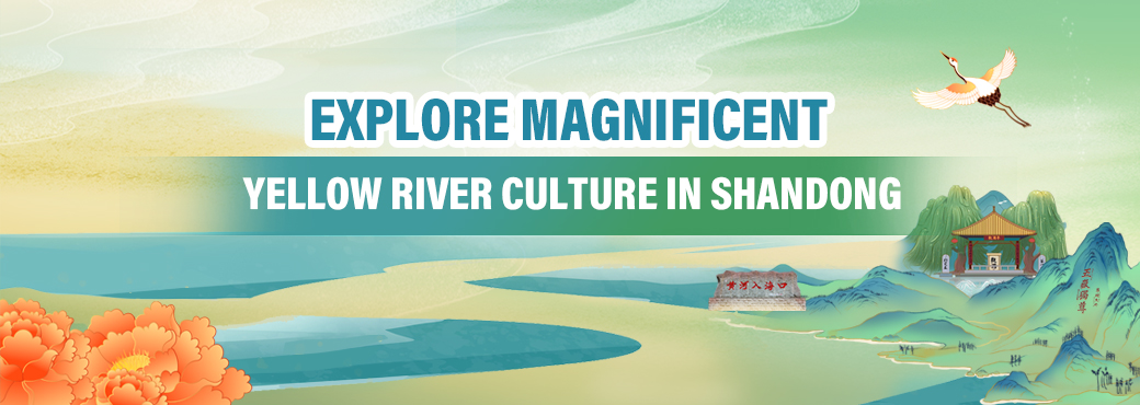 Explore magnificent Yellow River culture in Shandong