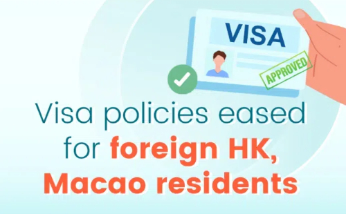 Visa policies eased for foreign HK, Macao residents