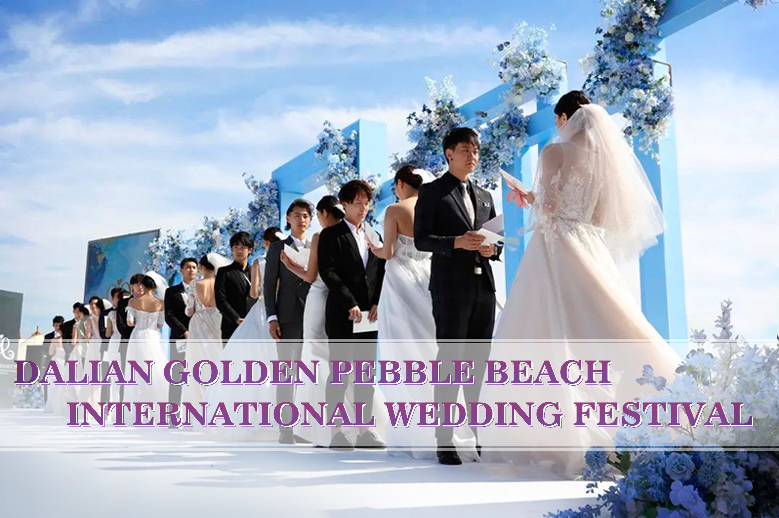 The 2nd Dalian Golden Pebble Beach International Wedding Festival