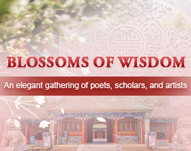 Blossoms of Wisdom - An elegant gathering of poets, scholars, and artists